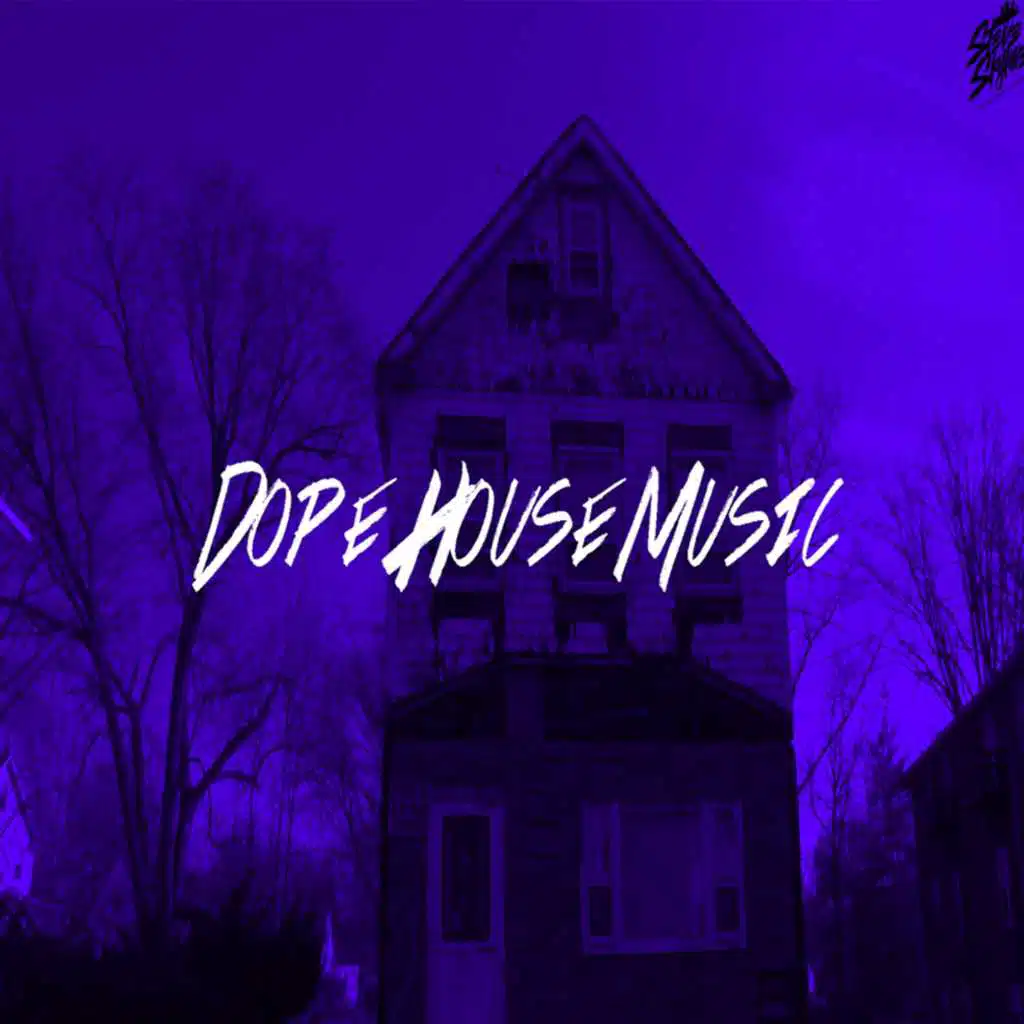 Dope House Music