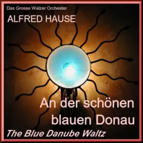 Danube Waves Waltz: Donauwellen-Walzer (Exklusive Neuaufnahme)