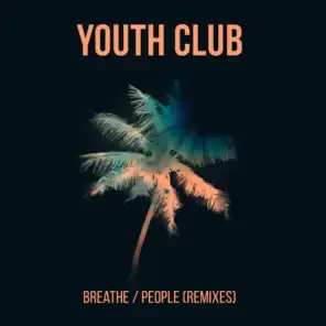 Breathe / People (Remixes)