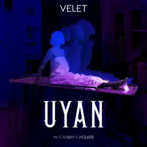 Uyan (feat. Canbay & Wolker)
