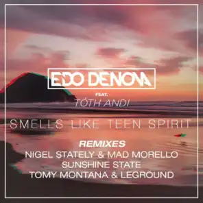 Smells Like Teen Spirit (Remixes) [feat. Tóth Andi]