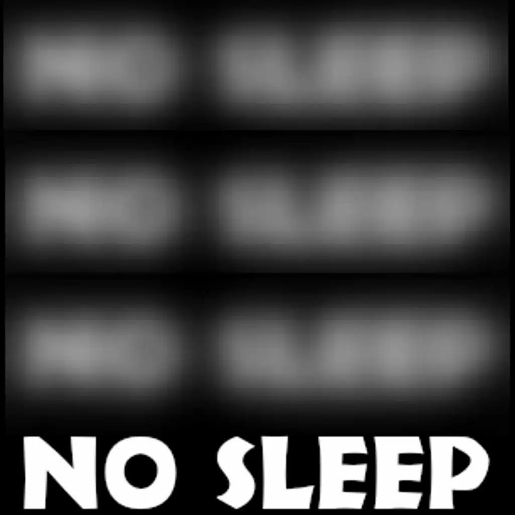 No Sleep