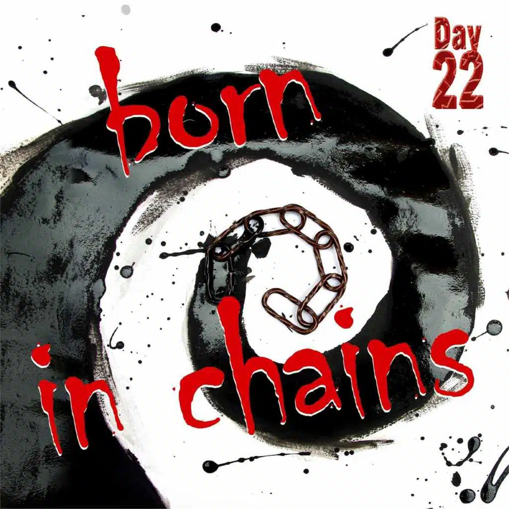 Born in Chains