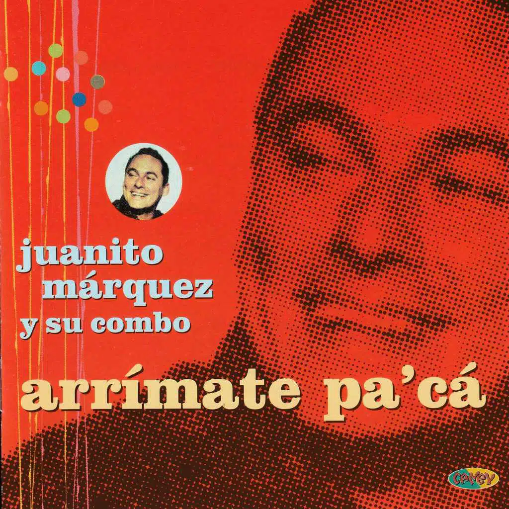 Arrimate Pa' Cá (feat. Nilo Argudín, Rafael Somavilla, Guillermo Barreto, Pedro Gómez & Pacho Alonso)