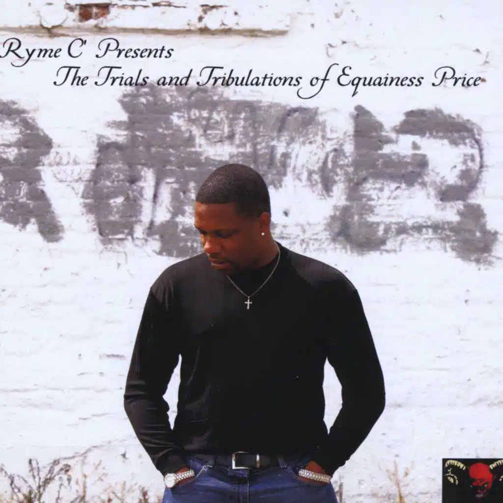 Ryme C Presents The Trials and Tribulations of Equainess Price
