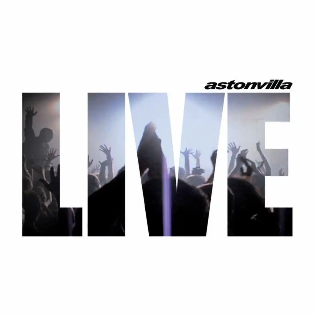 Astonvilla : Live