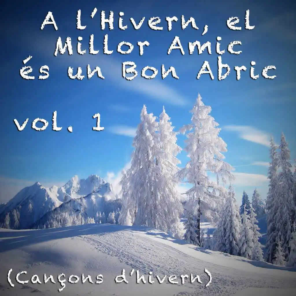 A L'Hivern, el Millor Amic És un Bon Abric (Vol. 1)