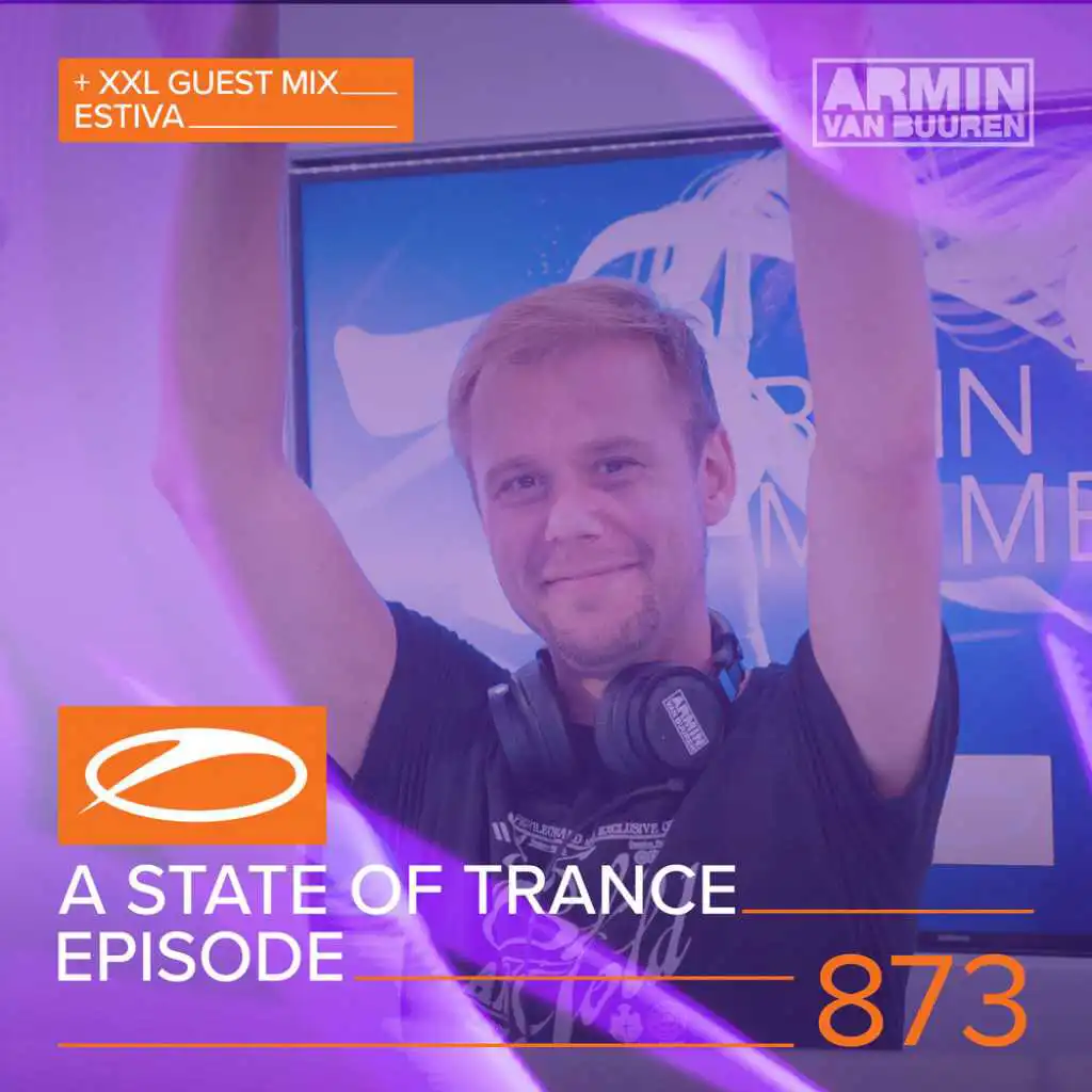 A State Of Trance (ASOT 873) (Coming Up, Pt. 1)