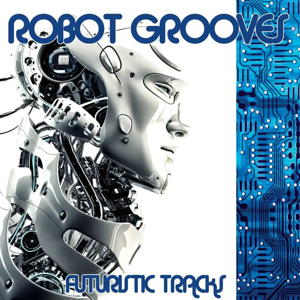 Robot Grooves (Futuristic Tracks)