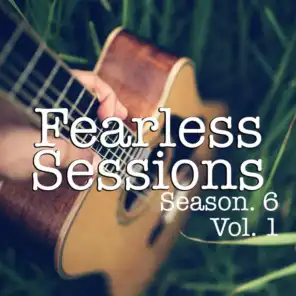 Fearless Sessions, Season. 6 Vol. 1