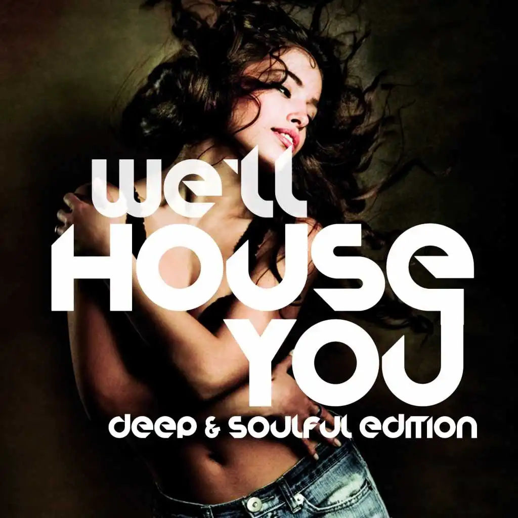 We'll House You (Deep & Soulful Edition)