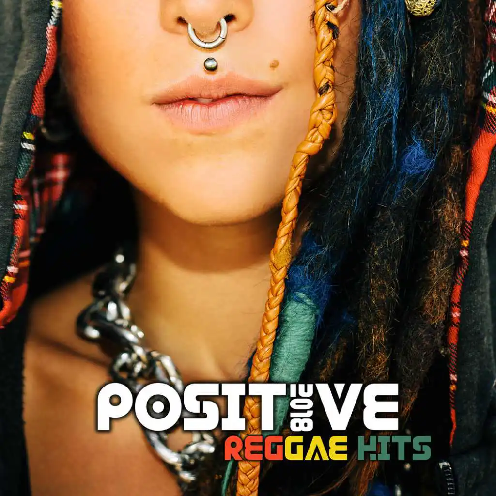 Positive Reggae Hits 2018