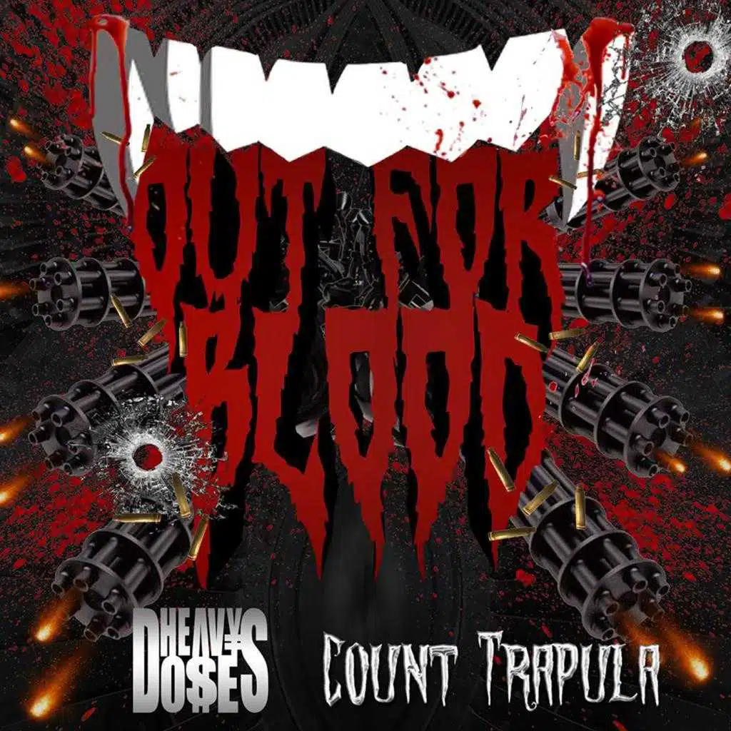 Out for Blood (with HeavyDoses)