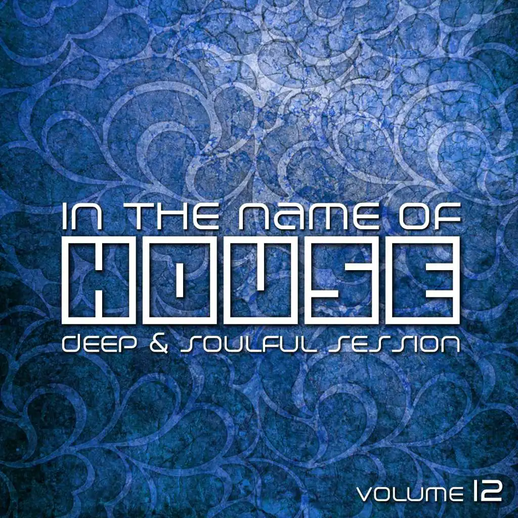 In the Name of House: Deep & Soulful Session, Vol. 12