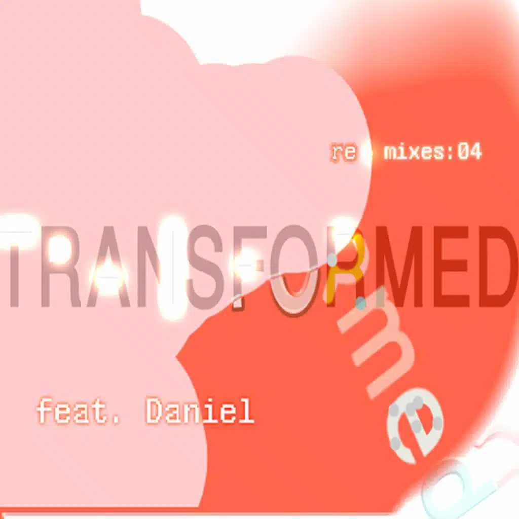 Transformed featuring Daniel: remixed 04