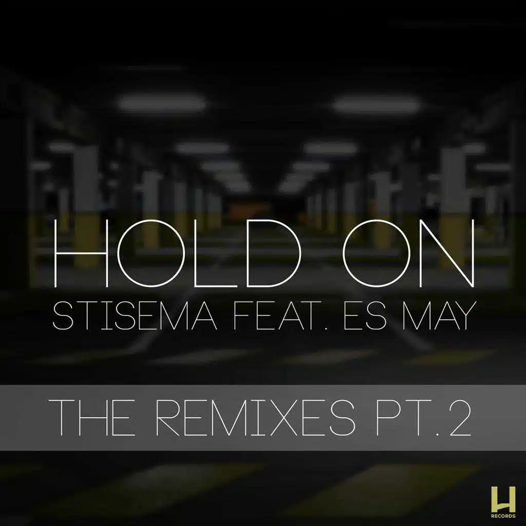 Hold On (feat. Es May) Remixes pt.2