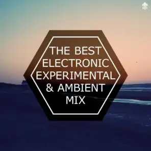 The Best Electronic Experimental & Ambient Mix
