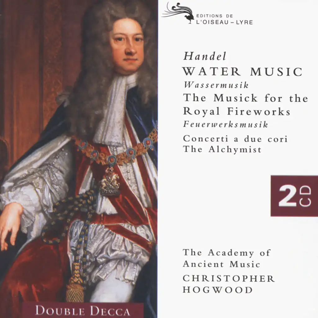 Handel: Water Music/Music for the Royal Fireworks etc. (2 CDs)