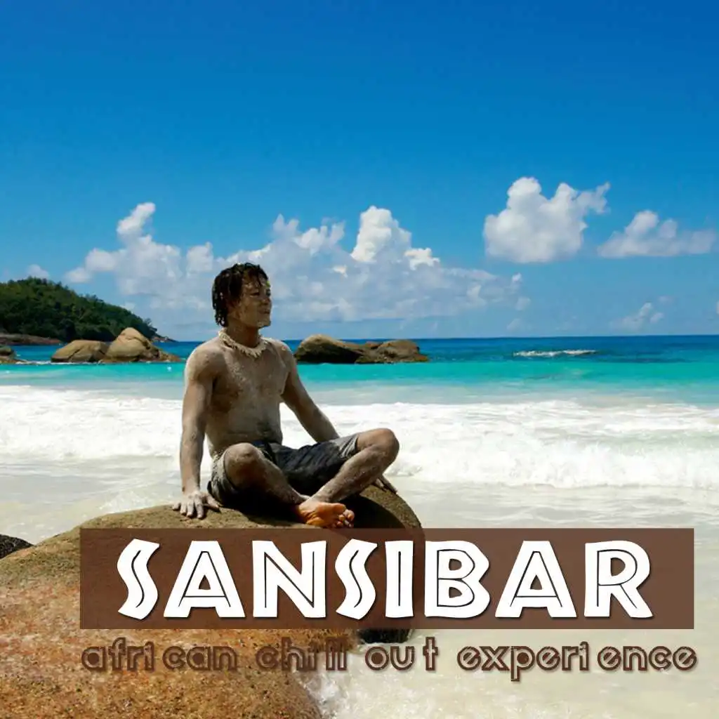 Sansibar (African Chill Out Experience)