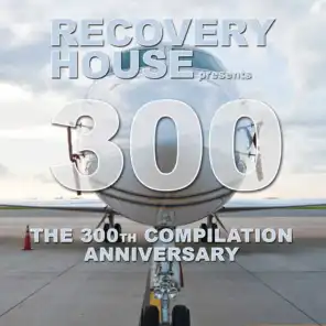 Recovery House 300 (The 300th Compilation Anniversary)