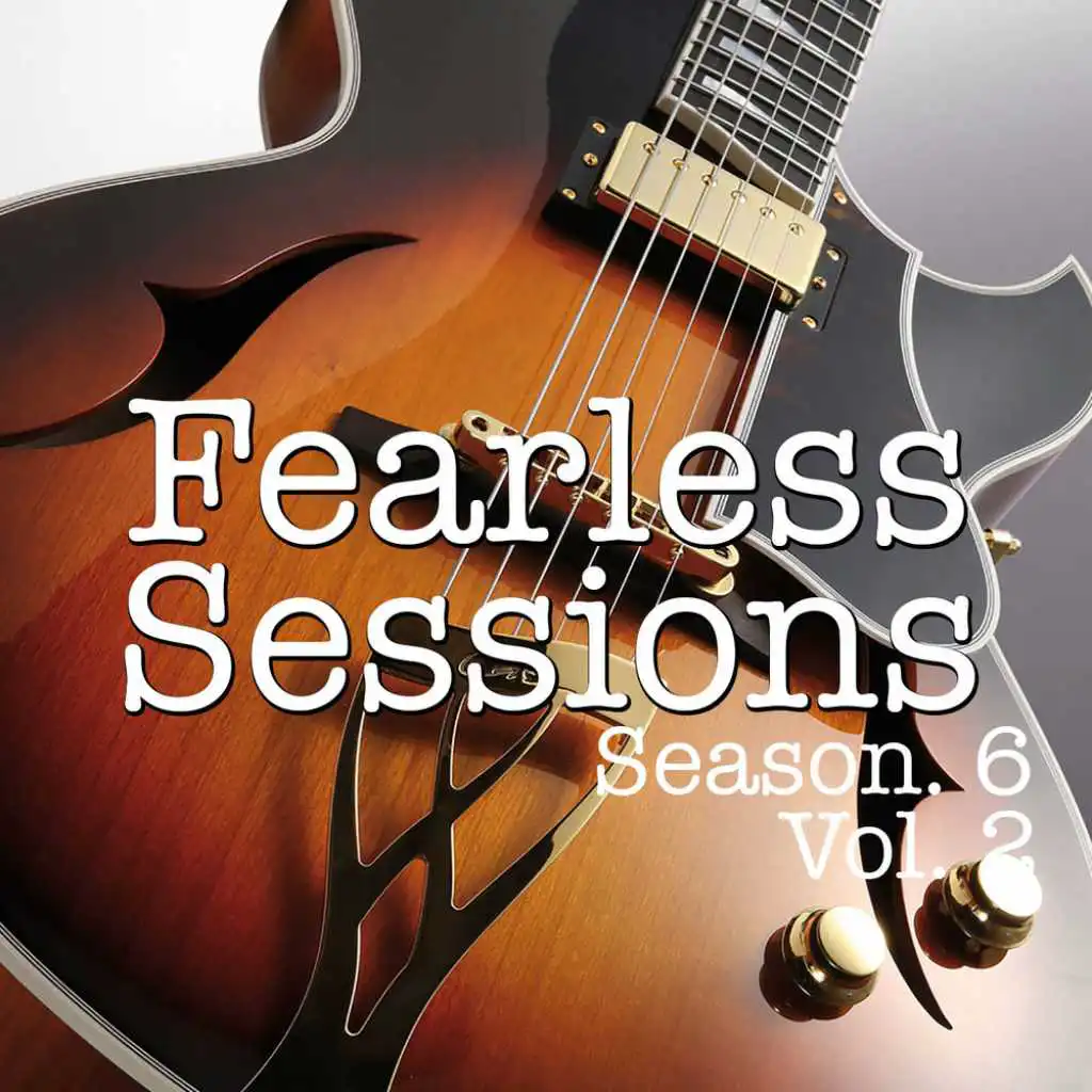 Fearless Sessions, Season. 6 Vol. 2