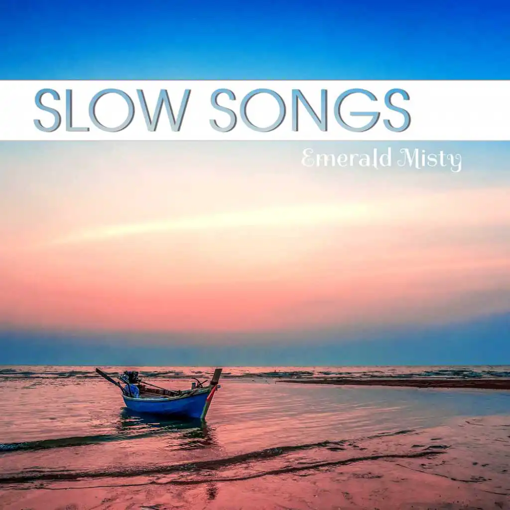 Slow Songs