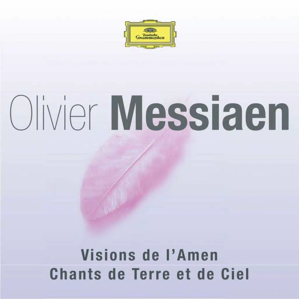 Messiaen: Visions de l'Amen / Chants de Terre et de Ciel