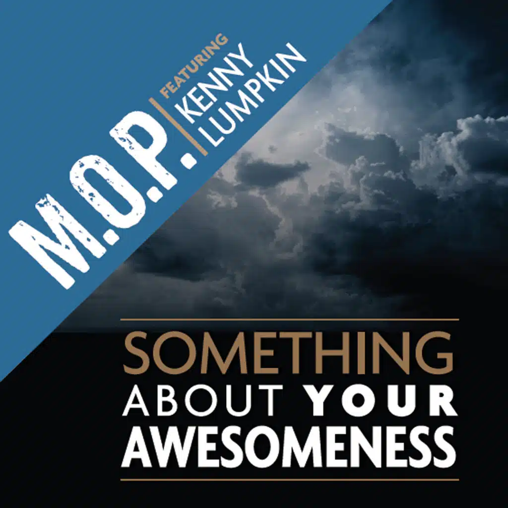 Something About Your Awesomeness (feat. Kenny Lumpkin)
