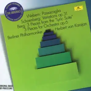 Webern: Passacaglia / Schoenberg: Variations Op.6 / Berg: 3 Pieces from the "Lyric Suite"; 3 Pieces for Orchestra Op.6
