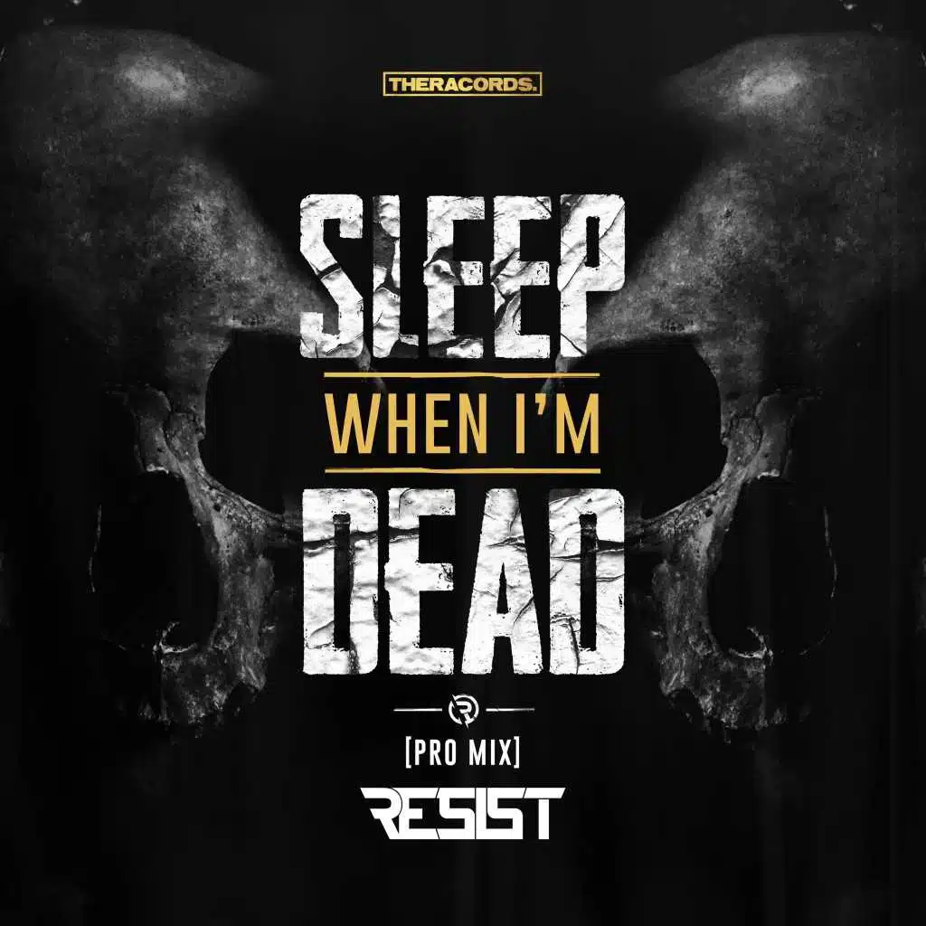 Sleep When I'm Dead (Pro Mix)