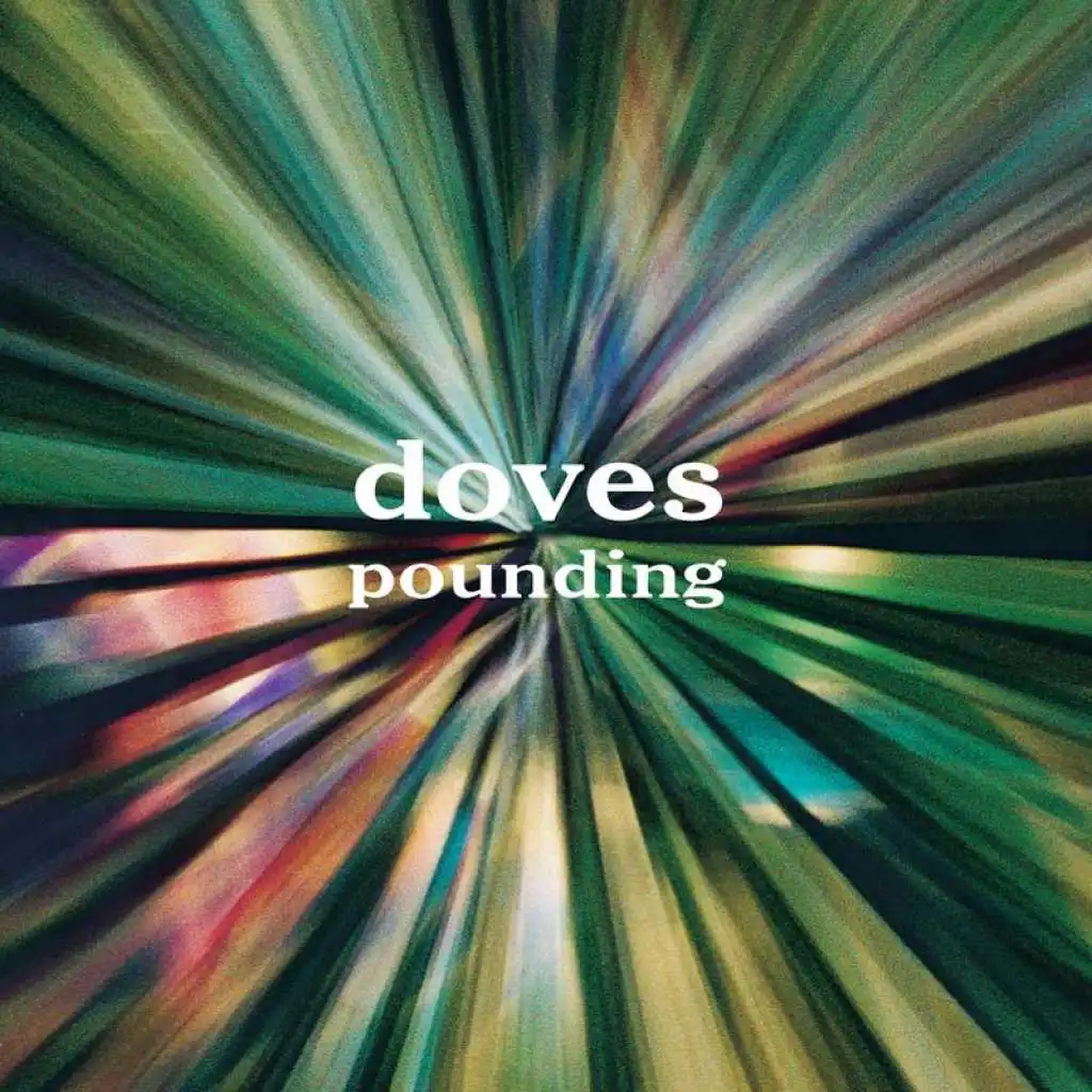 Pounding (Doves Single Mix / Long Version)