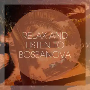 Relax And Listen To Bossanova