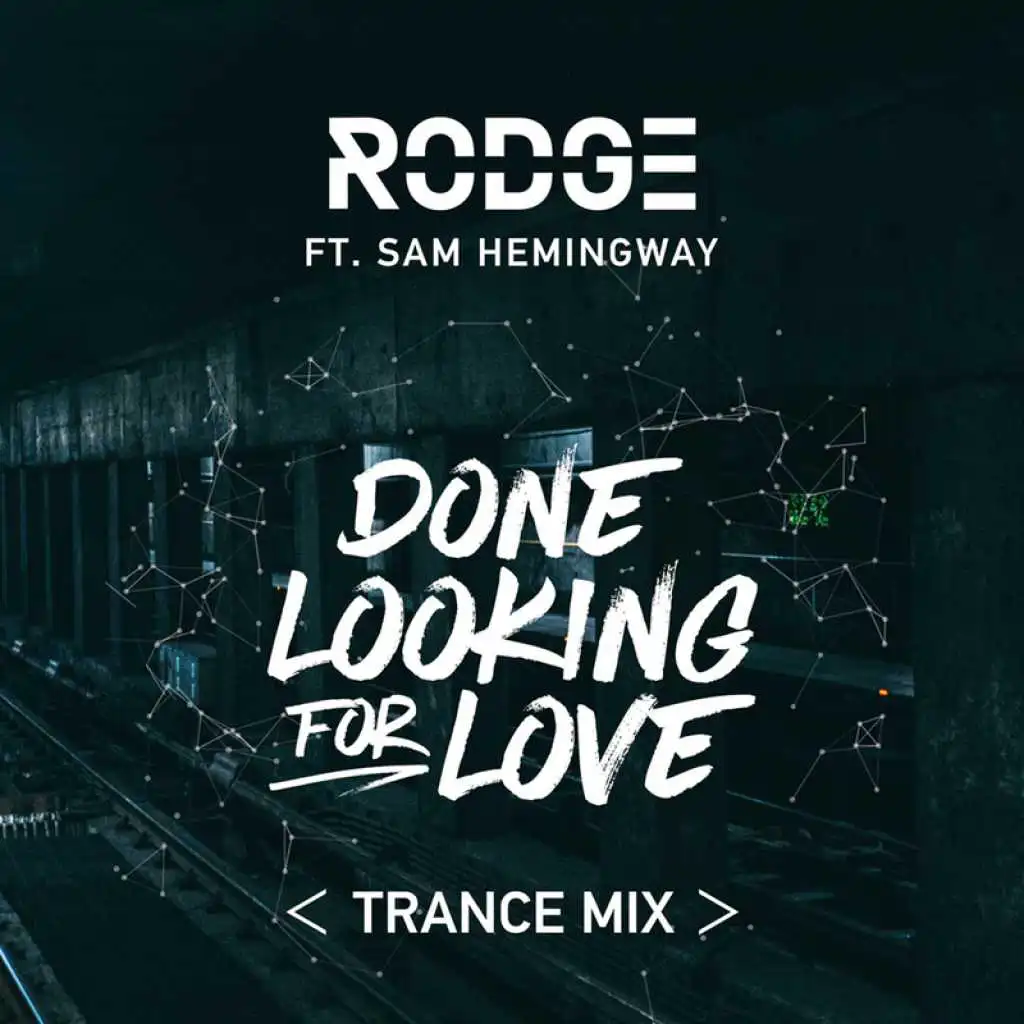 Done Looking For Love (2017 Trance Remix) [feat. Sam Hemingway]