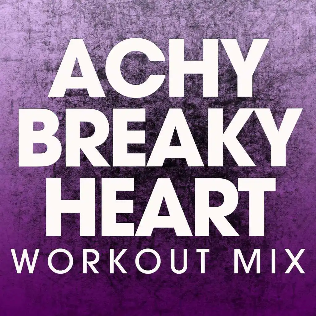 Achy Breaky Heart (Workout Mix)