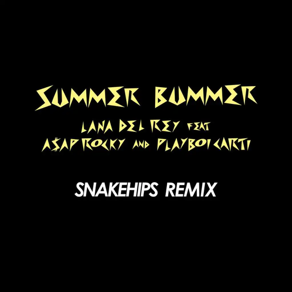 Summer Bummer (Snakehips Remix) [feat. A$AP Rocky & Playboi Carti]