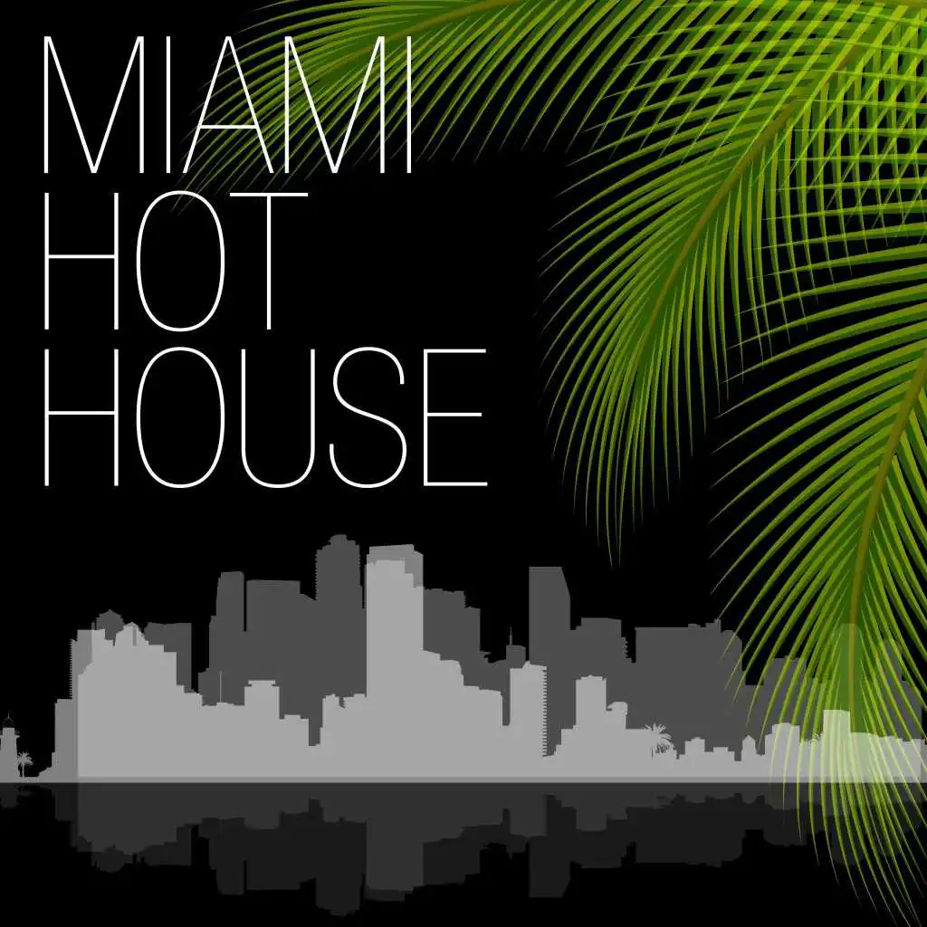 Miami Hot House