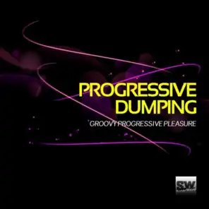 Progressive Dumping (Groovy Progressive Pleasure)