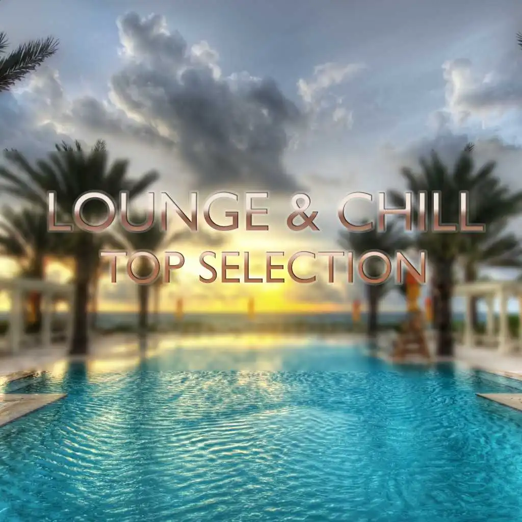Lounge & Chill Top Selection