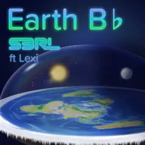 Earth B♭ (feat. Lexi)