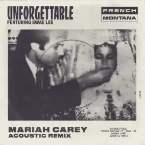 Unforgettable (Mariah Carey Acoustic Remix) [feat. Swae Lee]