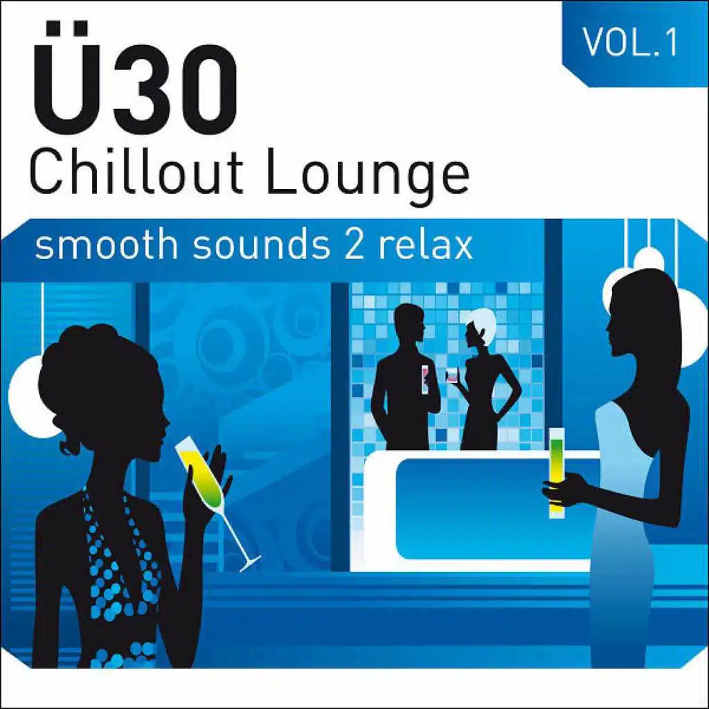 ü30 Chillout Lounge, Vol. 1