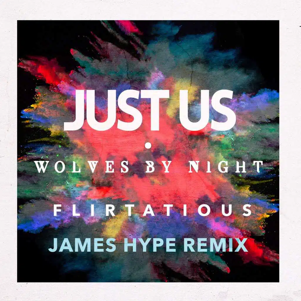 Flirtatious (James Hype Remix Edit)