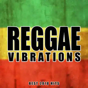 Reggae Vibrations - Best 2018 Hits