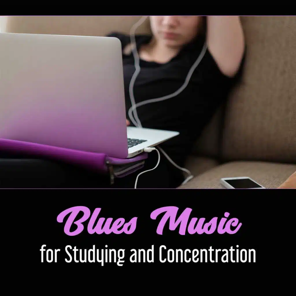 Blues Music for Studying and Concentration – Rock Background Music, Instrumental Music, Relaxing Guitar, Evening Chillout,  Music to Study, Reading Passion