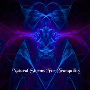 Natural Storms For Tranquility