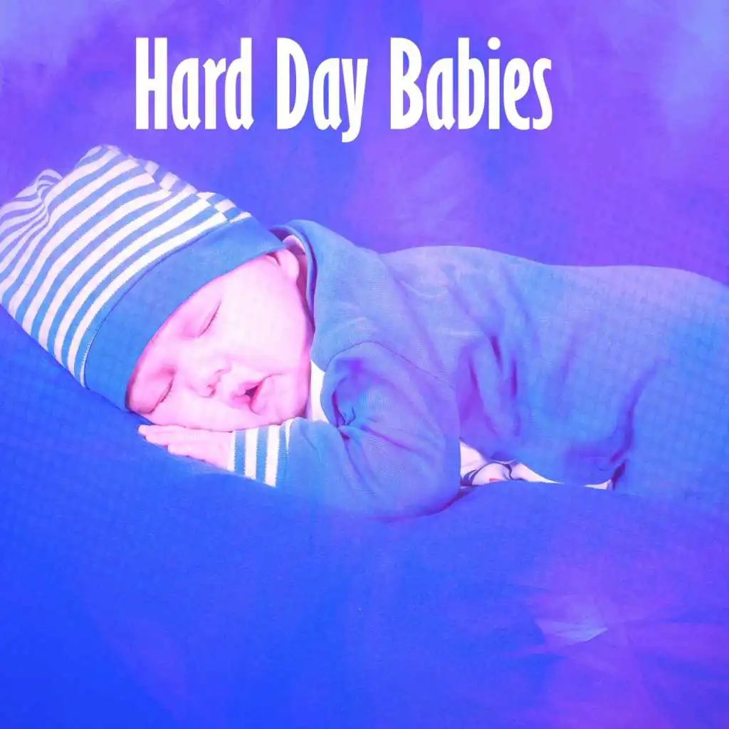 Hard Day Babies