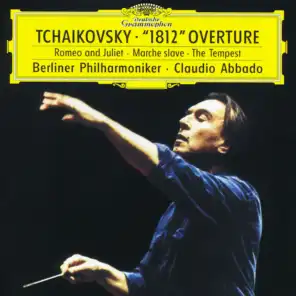 Tchaikovsky: Ouverture Solenelle Op. 49 "1812"; Fantasy Overture "The Tempest"; Marche Slave, Op. 31; Fantasy Overture "Romeo and Juliet"