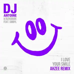 I Love Your Smile (Ahzee Remix) [feat. Sibbyl]
