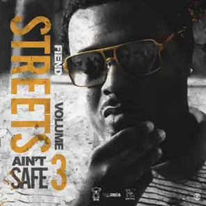 Street Aint Safe Vol. 3