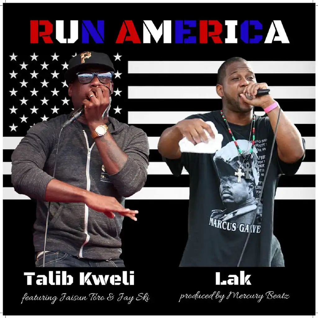 Run America (feat. Talib Kweli, Jaisun Toro & Jay Ski)